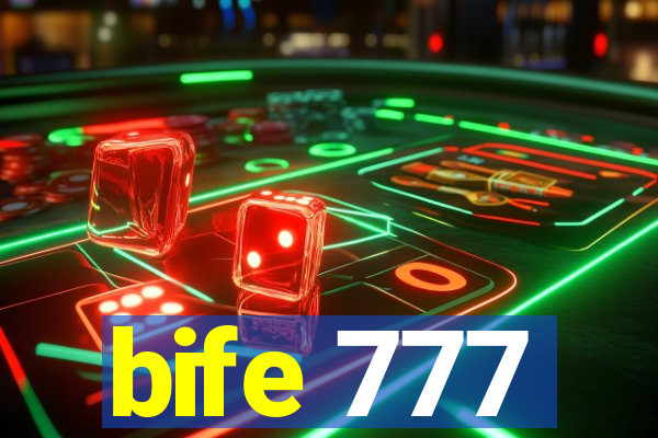 bife 777